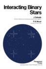 Interacting Binary Stars : International Series in Natural Philosophy - eBook