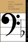 The Common Sense of Singing : The Commonwealth and International Library of Science, Technology, Engineering and Liberal Studies: Music Division - eBook