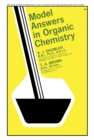 Model Answers in Organic Chemistry : For 'A' Level and Ordinary National Certificate Students - eBook