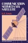 Communication Services via Satellite : A Handbook for Design, Installation and Service Engineers - eBook