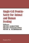 Single-Cell Protein Safety for Animal and Human Feeding : Proceedings of the Protein-Calorie Advisory Group of the United Nations System Symposium Investigations on Single-Cell Protein Held at the Ist - eBook