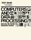Test Bank to Accompany Computers Data and Processing - eBook
