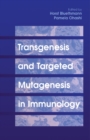 Transgenesis and Targeted Mutagenesis in Immunology - eBook