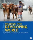 Shaping the Developing World : The West, the South, and the Natural World - eBook