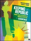 Keeping the Republic : Power and Citizenship in American Politics, THE ESSENTIALS - Book