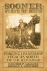 Sooner State of Mind : Forging Leadership Legacies North of the Red River - Book