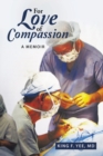 For Love of Compassion : A Memoir - Book