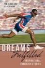 Dreams Fulfilled : Inspirational Comeback Stories - Book
