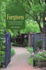 Forgiven : A Yearlong Journey Through Prayers of Confession From The First Presbyterian Church of Raleigh - Book