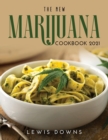 The New Marijuana Cookbook 2021 - Book