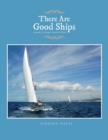 There Are Good Ships : Journal of a Voyage Around the World - Book
