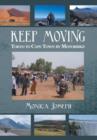Keep Moving : Tokyo to Cape Town by Motorbike - Book