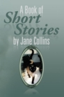 A Book of Short Stories by Jane Collins - eBook