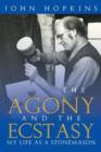 The Agony and the Ecstasy : My Life as a Stonemason - Book