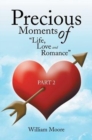 Precious Moments of Life, Love and Romance : Part 2 - Book