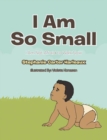 I Am so Small : I Am Not Afraid to Walk Now - eBook
