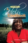 A Holy Cookbook : Food for the Body the Soul & the Spirit - eBook