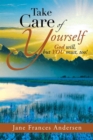 Take Care of Yourself : God Will, but You Must, Too! - eBook