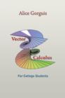 Vector Calculus : For College Students - Book