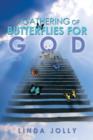 A Gathering of Butterflies for God - Book