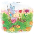 More Magic in the Garden of the Little Yellow House - eBook