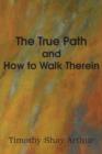 The True Path and How to Walk Therein - Book