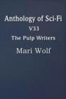 Anthology of Sci-Fi V33, the Pulp Writers - Mari Wolf - Book