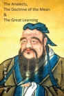 The Analects, the Doctrine of the Mean & the Great Learning - Book