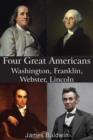 Four Great Americans Washington, Franklin, Webster, Lincoln - Book