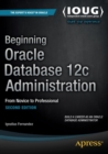 Beginning Oracle Database 12c Administration : From Novice to Professional - Book