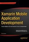 Xamarin Mobile Application Development : Cross-Platform C# and Xamarin.Forms Fundamentals - Book