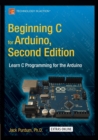 Beginning C for Arduino, Second Edition : Learn C Programming for the Arduino - Book