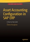 Asset Accounting Configuration in SAP ERP : A Step-by-Step Guide - Book