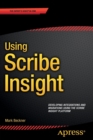 Using Scribe Insight : Developing Integrations and Migrations using the Scribe Insight Platform - Book