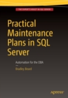 Practical Maintenance Plans in SQL Server : Automation for the DBA - Book
