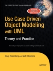 Use Case Driven Object Modeling with UMLTheory and Practice : Theory and Practice - Book