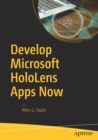 Develop Microsoft HoloLens Apps Now - Book
