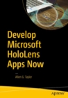 Develop Microsoft HoloLens Apps Now - eBook