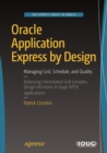 Oracle Application Express by Design : Managing Cost, Schedule, and Quality - Book