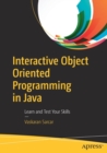 Interactive Object Oriented Programming in Java : Learn and Test Your Skills - Book