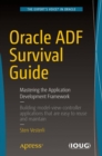 Oracle ADF Survival Guide : Mastering the Application Development Framework - Book