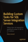 Building Custom Tasks for SQL Server Integration Services - Book