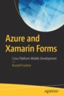 Azure and Xamarin Forms : Cross Platform Mobile Development - Book