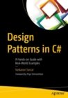 Design Patterns in C# : A Hands-on Guide with Real-World Examples - Book
