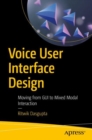 Voice User Interface Design : Moving from GUI to Mixed Modal Interaction - Book