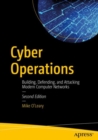 Cyber Operations : Building, Defending, and Attacking Modern Computer Networks - Book