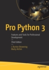 Pro Python 3 : Features and Tools for Professional Development - Book