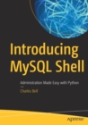 Introducing MySQL Shell : Administration Made Easy with Python - Book