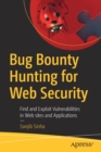 Bug Bounty Hunting for Web Security : Find and Exploit Vulnerabilities in Web sites and Applications - Book