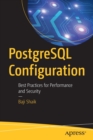PostgreSQL Configuration : Best Practices for Performance and Security - Book